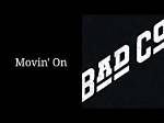 Bad Company’s Movin’ on Lyrics