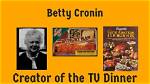 Betty Cronin Tv Dinner: Wikipedia Obituary and Family Details