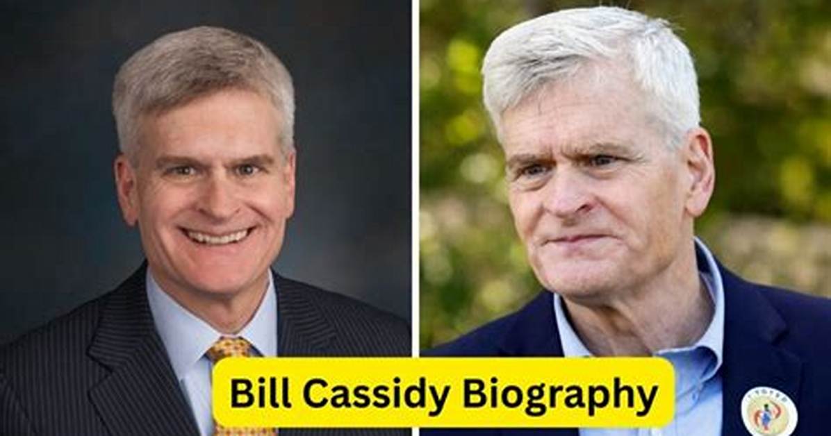 Bill Cassidy Bio, Age, Wife, Career, Offices, Contacts and Louisiana Senator