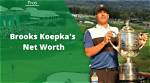 Brooks Koepka’s Net Worth, Fact, Career, Awards, Biography & Life Story
