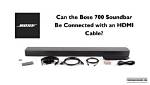 Can a Bose Soundbar Be Connected to a Tv?