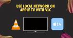 Can Apple Tv Play Local Media?
