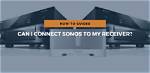 Can I Connect Sonos to My Av Receiver?