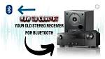 Can I Convert My Receiver to Bluetooth?