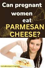 Can Pregnant Ladies Eat Parmesan Cheese?