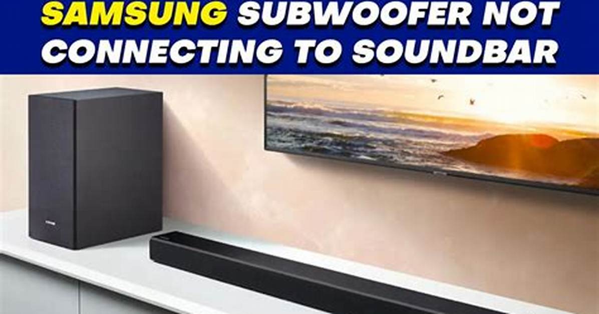 Can Samsung Soundbar Work Without Subwoofer?