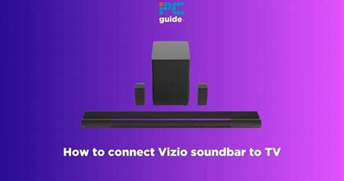 Can Vizio Sound Bar Connect to Tv?
