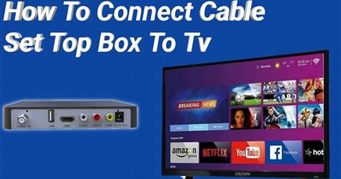 Can You Connect Cable Box to Tv with Hdmi?