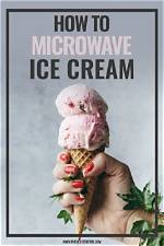Can You Microwave Ice Cream to Defrost It?