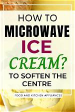 Can You Microwave Ice Cream to Soften It?