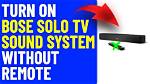 Can You Turn on Bose Solo Without Remote?