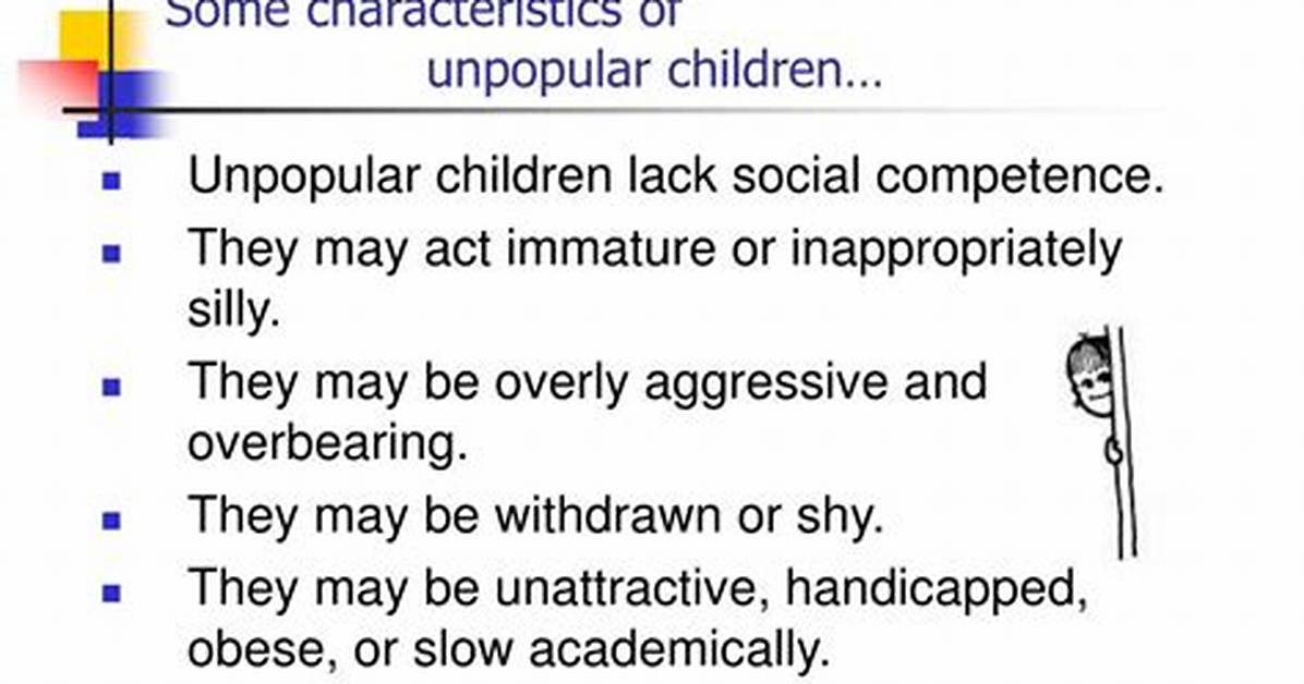 Characteristics of an Unpopular Child