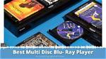 Does Anyone Make a Multi Disc Blu Ray Player?
