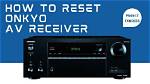 How Can You Hard Reset an Onkyo Texas-Nr708-Hardware?