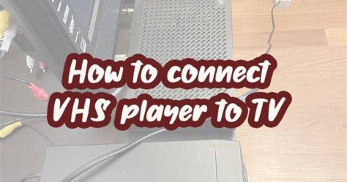 How Do I Connect an Old Vhs Player to a New Tv?