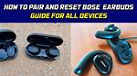 How Do I Connect My Bose Earbuds to My Pc?