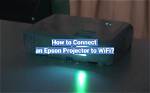 How Do I Connect My Epson Projector to Avr?