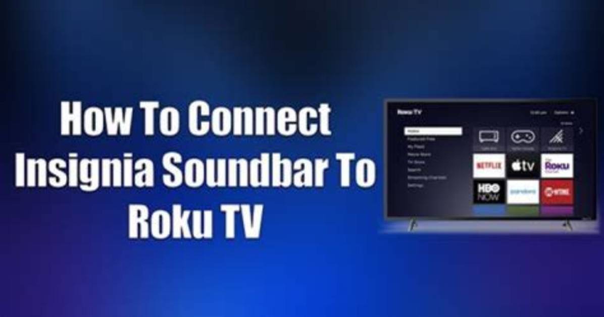 How Do I Connect My Insignia Soundbar to My Tv?