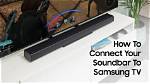 How Do I Connect My Samsung Sound Bar to My Tv?