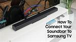 How Do I Connect My Samsung Soundbar to My Lg Tv?