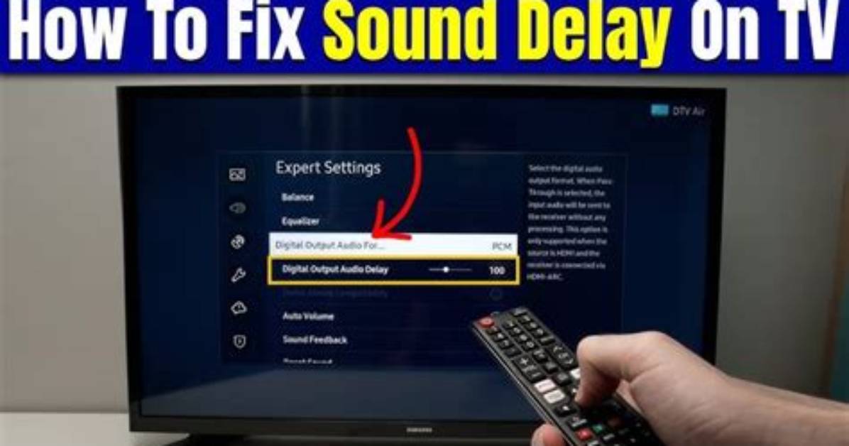 How Do I Fix the Sound Delay on My Sony Tv?