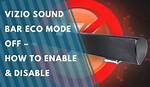 How Do I Make My Vizio Sound Bar Quieter?