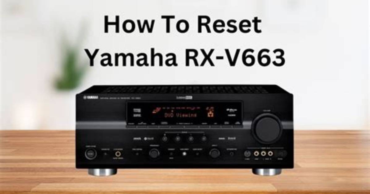How Do I Reset My Yamaha Rx V2600?