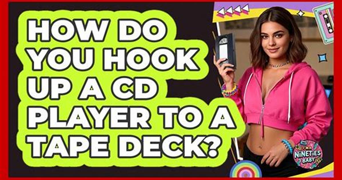 How Do You Hook up a Cd Player?