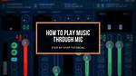 How Do You Play Music Through Your Mic in Rust?
