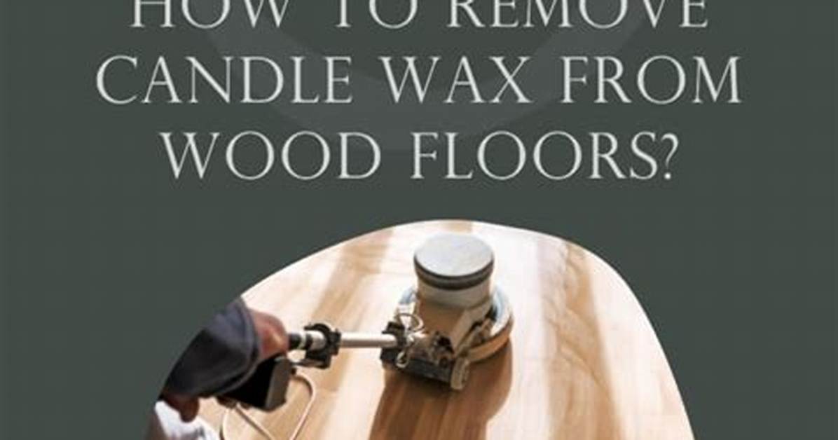 How Do You Remove Candle Wax Residue?