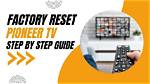 How Do You Reset a Pioneer Tv?