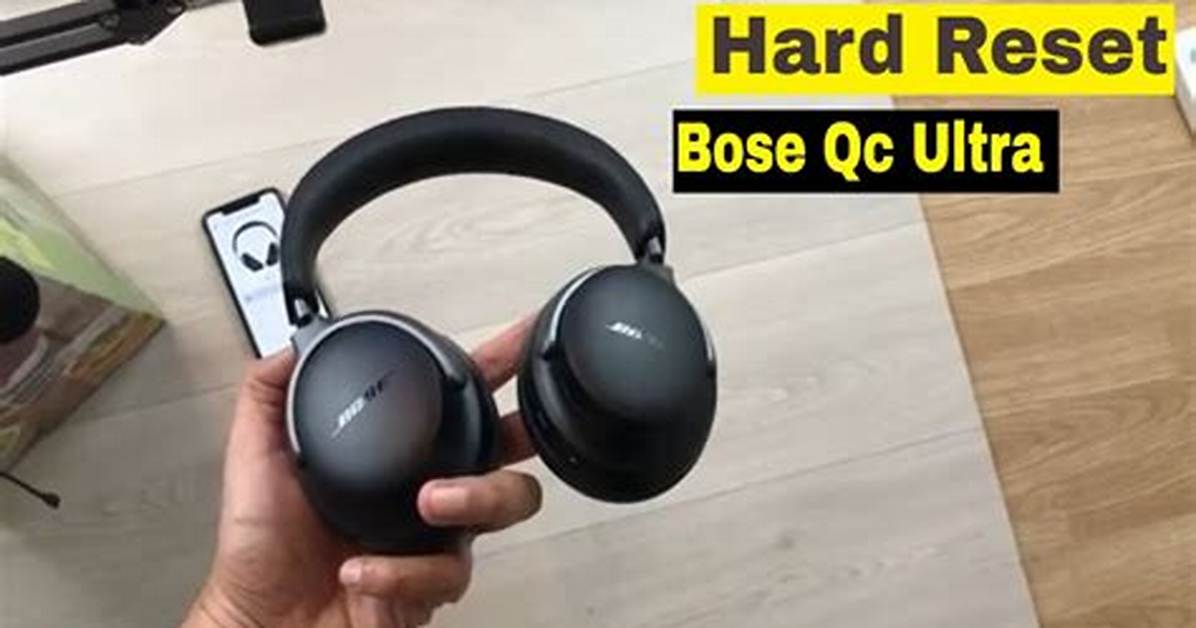 How Do You Reset Bose Quietcomfort Headphones?