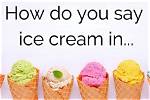 How Do You Say Ice Cream in Spanish Nieve?