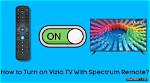 How Do You Turn on a Vizio Tv That Has No Buttons?