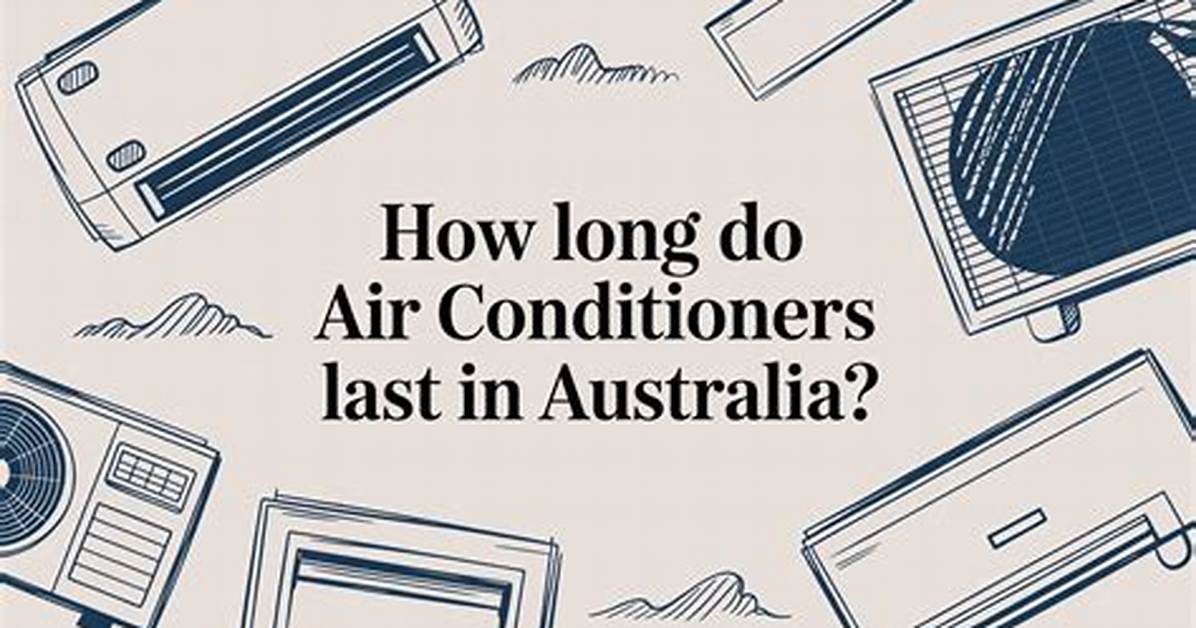 How Long Do Air Conditions Last?
