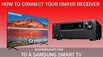How to Connect Onkyo Reciever to Smart Tv?