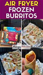 How to Cook Frozen Burritos in Air Fryer
