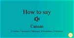 How to Pronounce Canaan