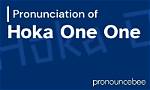 How to Pronounce Hoka One One