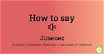 How to Pronounce Jimenez