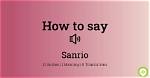 How to Pronounce Sanrio