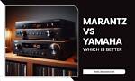 Is Yamaha Better Than Marantz?