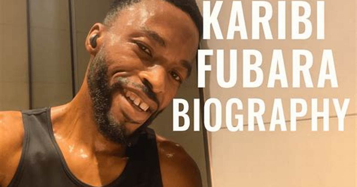 Karibi Fubara Biography, Age, Movies and Net Worth