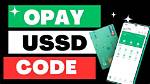 Opay Ussd Code and Transfer Code