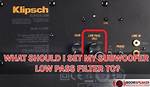 Should I Set My Subwoofer to on or Auto?