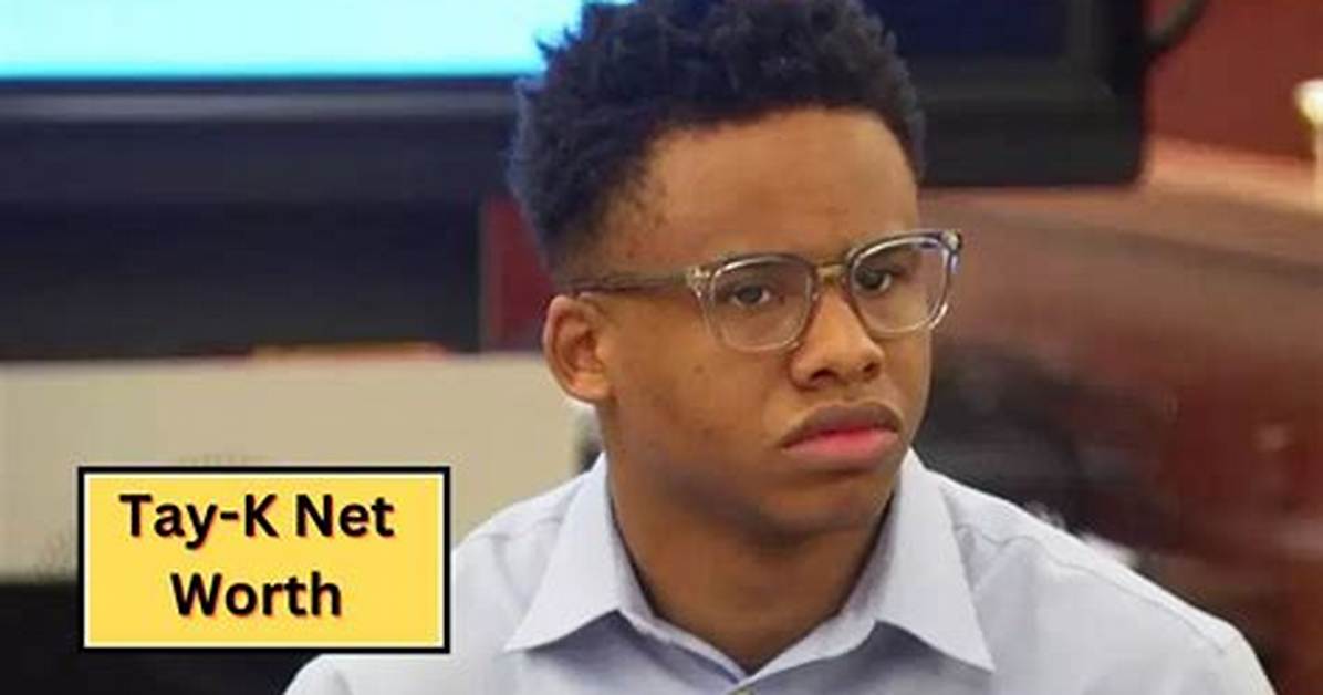 Tay-K’s Net Worth, Age, Height, Weight, Girlfriend, Dating, Bio-Wiki