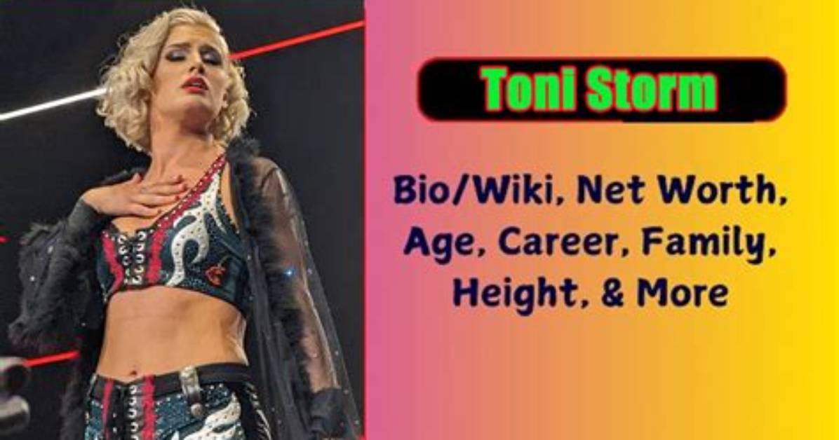 Toni Storm Height, Weight, Net Worth, Age, Birthday, Wikipedia, Who, Nationality, Biography