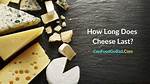 What Cheese Goes Bad the Fastest?