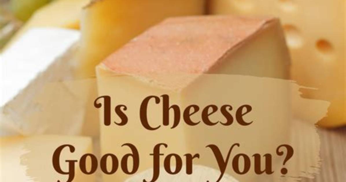 What Cheese Is Good for You to Eat?