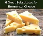 What Cheese Is Similar to Emmental?